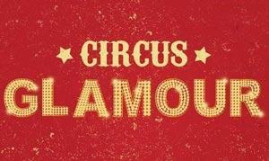 "CIRCUS GLAMOUR" -  -   