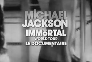   -  .   . Michael Jackson. The Immortal World Tour / Le Documentaire 2012 