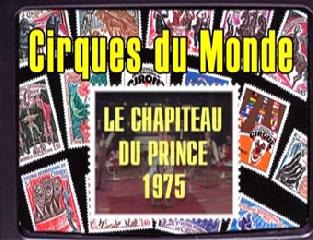 Цирки мира. 1 часть. Circgues du Monde. Le Chapiteau du prince 1975
